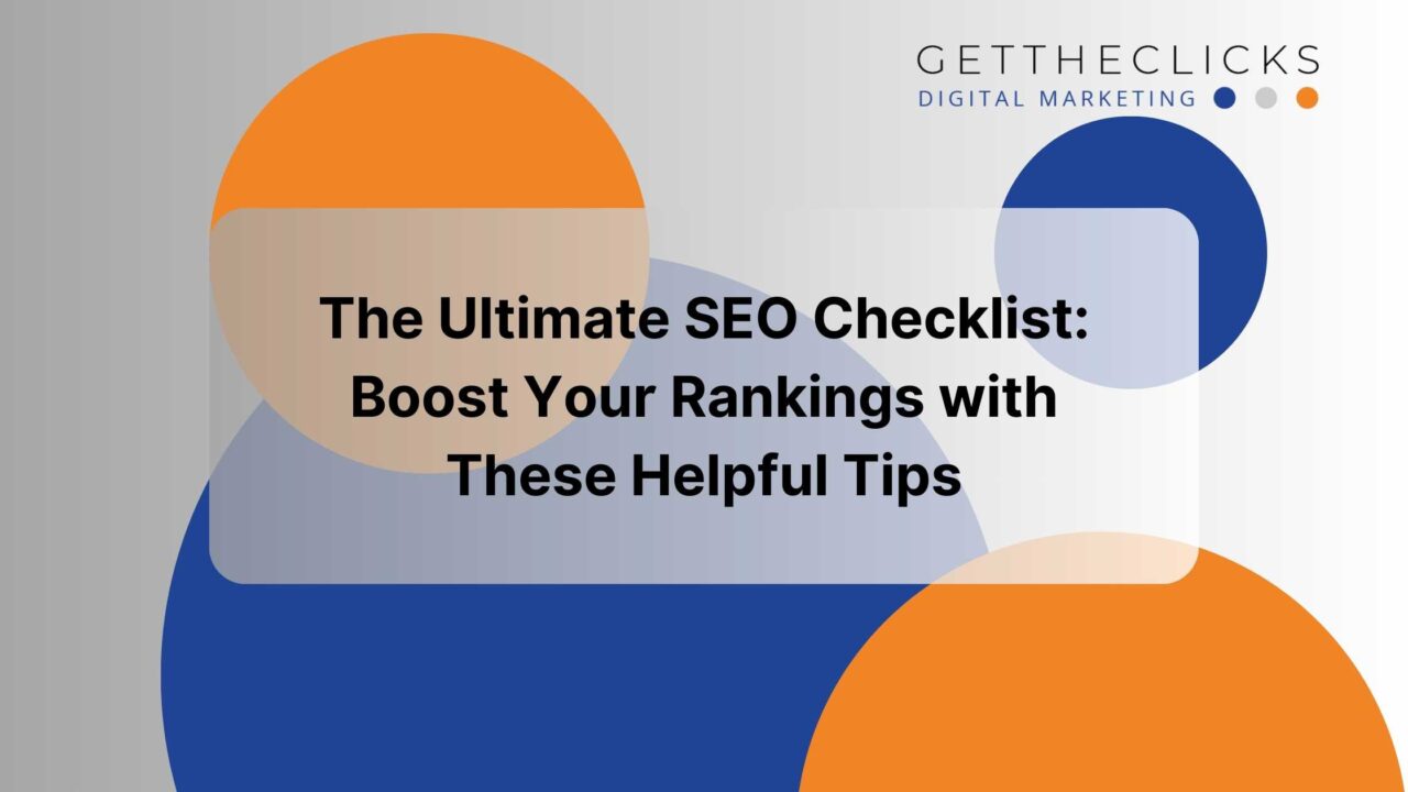 The Ultimate SEO Checklist: Boost Your Rankings with These Helpful Tips