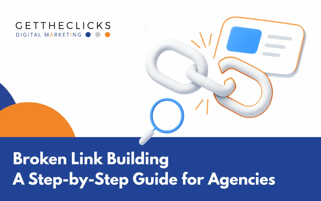Broken Link Building: A Step-by-Step Guide for Agencies