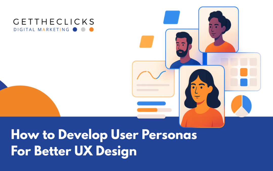 How to Develop User Personas for Better UX Design