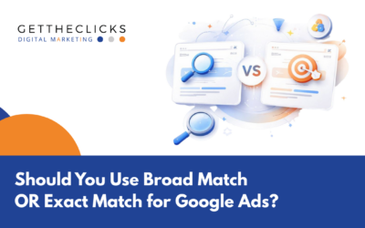 Should You Use Broad Match or Exact Match for Google Ads?