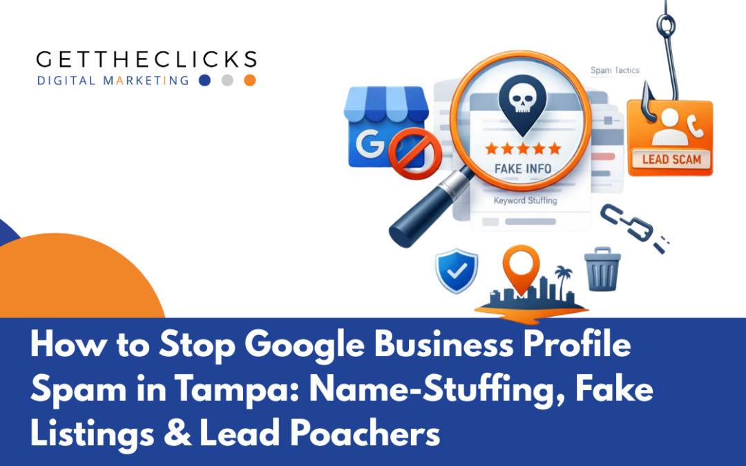 How to Stop Google Business Profile spam in Tampa: Name-Stuffing, fake listings & Lead Poachers
