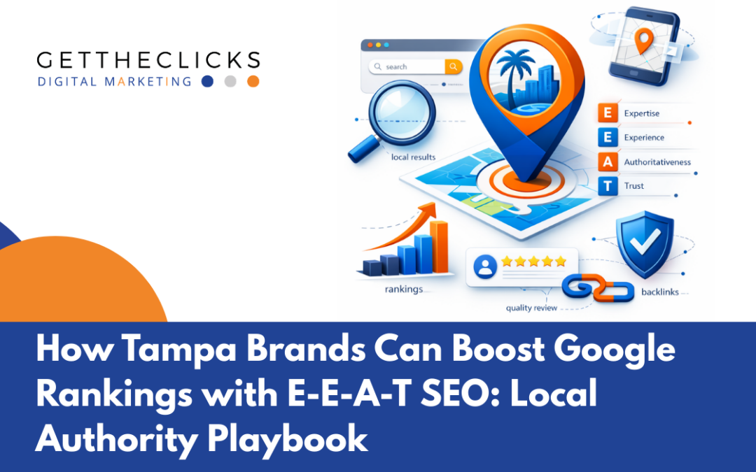 How Tampa Brands Can Boost Google Rankings with E-E-A-T SEO: Local Authority Playbook