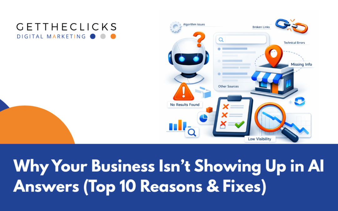Why Your Business Isn’t Showing Up in AI Answers (Top 10 Reasons & Fixes)